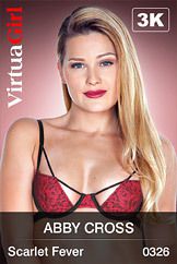 VirtuaGirl HD - Abby Cross - Scarlet Fever